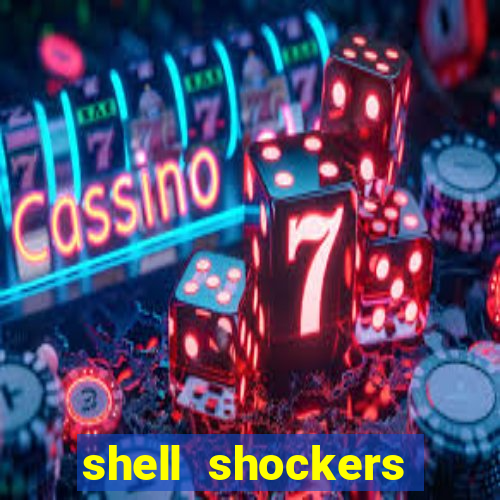 shell shockers unblocked links